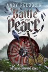 Battle for Peace: An Epic Military Fantasy Novel (The Silent Champions Book 2)