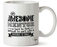 Hippowarehouse an Awesome Mentor is Hard to Find, Difficult to Part with & Impossible to Forget Printed Mug Cup Ceramic 10oz