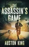 The Assassin's Game: CIA Assassin (Jason Drake Spy Thriller Book 2)