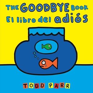 The Goodbye Book / El libro del adiós (Spanish and English Edition)