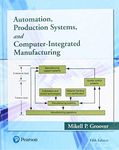 Automation, Production Systems, and Computer-Integrated Manufacturing