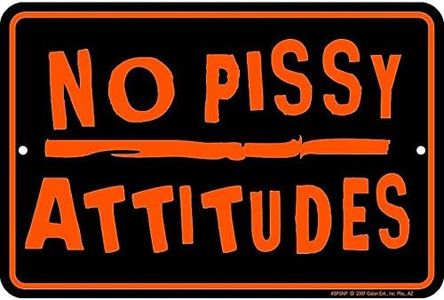 Signs 4 Fun Decorative Parking Sign | No Pissy Attitude | 8” x 12” | Embossed Aluminum Sign | Made in the USA | SPSNP