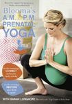 Blooma's A.M./P.M. Prenatal Yoga