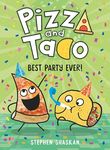 Pizza and Taco: Best Party Ever!: (A Graphic Novel): 2