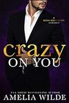 Crazy on You (Bliss Brothers Book 4