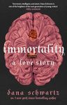 Immortality: A Love Story: the New York Times bestselling tale of mystery, romance and cadavers