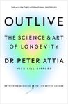 Outlive: The Science and Art of Lon