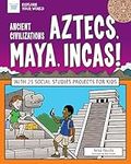 Ancient Civilizations: Aztecs, Maya