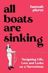 All Boats Are Sinking: Navigating Life, Love and Locks on a Narrowboat