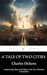 A Tale of Two Cities (Annotated): Original 1859 Illustrated Edition with New Historical Annotations