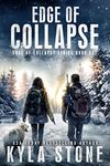 Edge of Collapse: A Post-Apocalyptic Survival Thriller