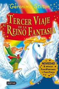 Tercer viaje al Reino de la Fantasía: ¡Libro con olores! (Geronimo Stilton)