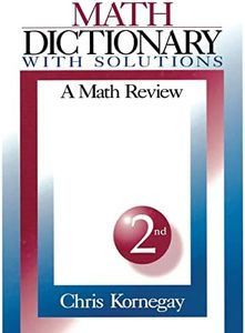 Math Dictionary With Solutions: A Math Review