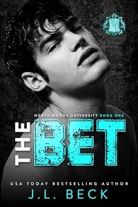 The Bet: Dark New Adult Romance (North Woods University Book 1)