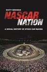 NASCAR Nation: A History of Stock Car Racing in the United States