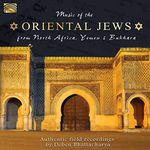 Music of Oriental Jews From North Africa, Yemen & Bukhara