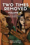 Two Times Removed Volume III: An Anthology of Indo-Caribbean Futures