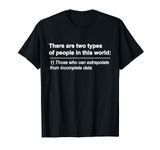 There Are Two Types Of People In This World T-Shirt