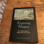 Exploring Niagara: The Complete Guide to Niagara Falls and Vicinity