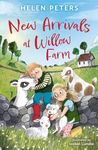 New Arrivals At Willow Farm: 2 heartwarming animal stories in 1! (Dyslexia-friendly)