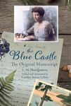 The Blue Castle: The Original Manuscript