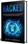 HACKED: Kali Linux and Wireless Hacking Ultimate Guide With Security and Penetration Testing Tools, Practical Step by Step Computer Hacking Book