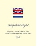 Holy Bible. Bijbel: English - Dutch parallel text. Engels - Nederlands parallelle tekst