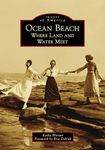 Ocean Beach: Where Land and Water Meet (Images of America)