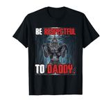 Be Respectful To Daddy Funny Cringe Alpha Werewolf Wolf Meme T-Shirt