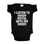 I Listen to Heavy Metal with My Daddy Baby One Piece or Toddler T-Shirt, Black, 6 mo (3-6 MO)