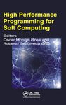 High Performance Programming for Soft Computing [Hardcover] Ross, Oscar Humberto Montiel and Sepulveda, Roberto