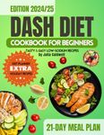 DASH Diet Cookbook for Beginners: 1