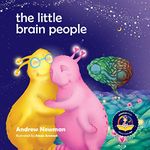 The Little Brain People: Giving kids language and tools to help with yucky brain moments