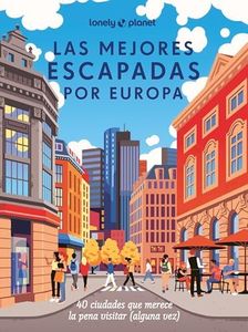 Las mejores escapadas por Europa (Viaje y aventura)