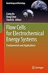 Flow Cells for Electrochemical Ener