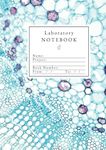 Laboratory Notebook: STEM Press, Chemistry / Biology / Science Research and Student, Official format, Hardcover, 7”x10”, Blue Gossypium