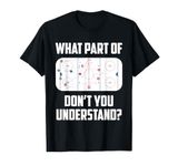 What Part Of Ice Hockey Funny Ice Hockey Player Hockey T-Shirt