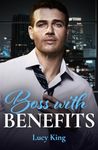 Boss With Benefits: Perfect for fans of forbidden love, workplace and spicy billionaire romances in 2024! (Billion-Dollar Bet, Book 2) (Mills & Boon Modern)