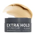 ELEVEN AUSTRALIA Extra Hold Styling Hair Clay for Men and Women - Maximum Hold, Matte Finish for Texture, Long-Lasting Definition, Ideal for Short to Medium Hair - 85g