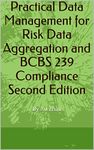 Practical Data Management for Risk Data Aggregation and BCBS 239 Compliance Second Edition