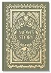 Mom's Story: A Memory and Keepsake 