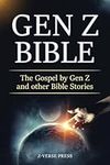 Gen Z Bible: The Gospel by Gen Z an