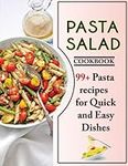 Pasta Salad Cookbook: 99+ Pasta rec