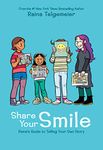 Share Your Smile: Raina's Guide to Telling Your Own Story