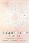 The Higher Help Method: Stop Trying
