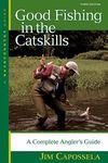 Good Fishing in the Catskills: A Co