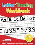 Letter Tracing Workbook: Learn and practise letters, numbers, shapes, words and sentences. For kids age 3+