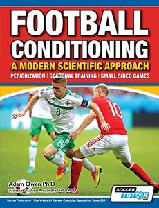 Football Conditioning A Modern Scientific Approach: Periodization - Seasonal Training - Small Sided Games (2)