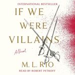 If We Were Villains: A Novel