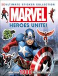 Ultimate Sticker Collection: Marvel: Heroes Unite!: More Than 1,000 Reusable Full-Color Stickers